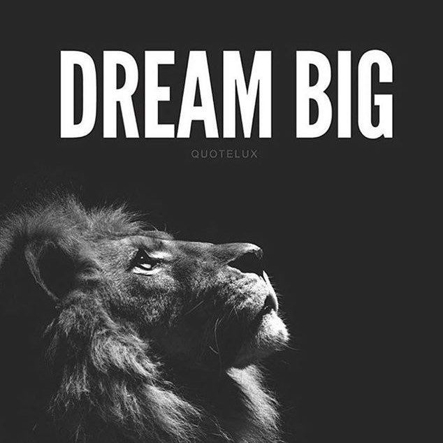 I Dream Big